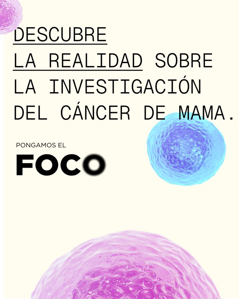 Pongamos el Foco: descubre la realidad sobre la investigación del cáncer de mama
